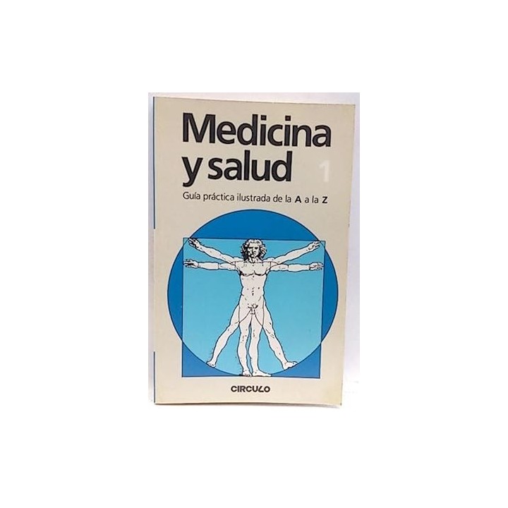 MEDICINA Y SALUD. Guía Practica Ilustrada De La A a La Z. 1: A Antebrazo